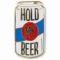 Hold My Beer Hard Enamel Pin