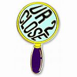 UR 2 CLOSE Hard Enamel Pin